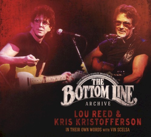 The Bottom Line Archive: Lou Reed & Kris Kristofferson in Their Own Words With Vin Scelsa封面