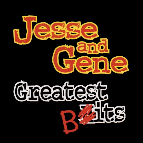 Jesse and Gene Greatest Bits封面