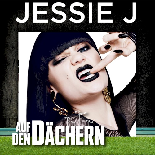 Auf den Dächern: Jessie J封面