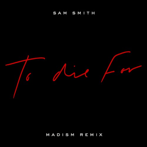 To Die For (Madism remix)封面