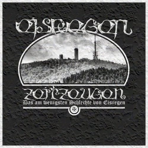 Zeitzeugen (Das am wenigsten Schlechte von Eisregen) Best Of封面