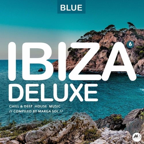 Ibiza Blue Deluxe, Vol. 6: Chill & Deep House Music封面