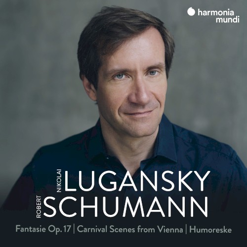 Fantasie, op. 17 / Carnival Scenes From Vienna / Humoreske封面