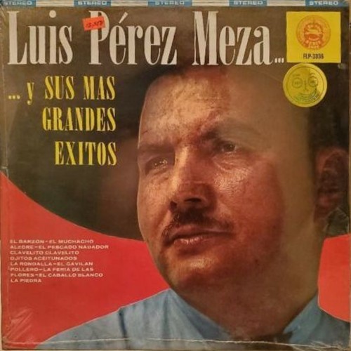 Los mas grandes éxitos de Luis Pérez Meza no. 2封面