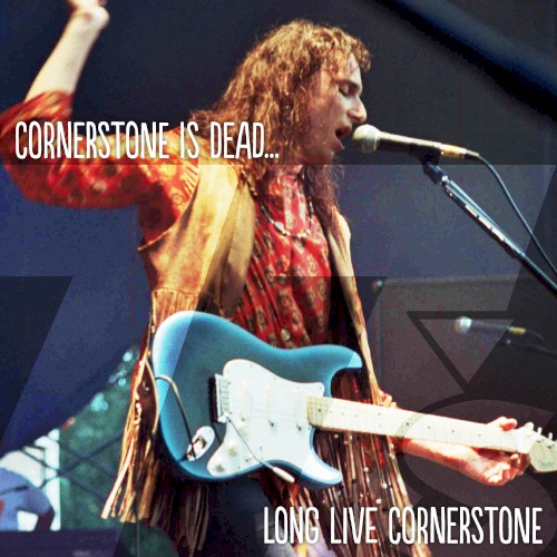 Cornerstone Is Dead... Long Live Cornerstone封面