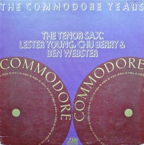 The Tenor Sax: Lester Young, Chu Berry & Ben Webster封面