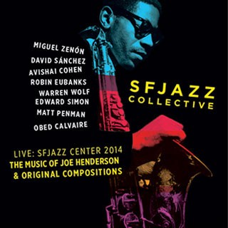 Live at Sfjazz Center 2014: The Music of Joe Henderson & Original Compositions封面