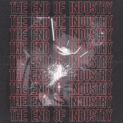 The End of Industry封面