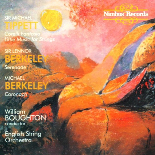 Tippett: Corelli Fantasia / Little Music for Strings / L. Berkeley: Serenade / M. Berkeley: Coronach封面