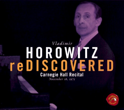 Vladimir Horowitz reDiscovered: Carnegie Hall Recital November 16, 1975封面