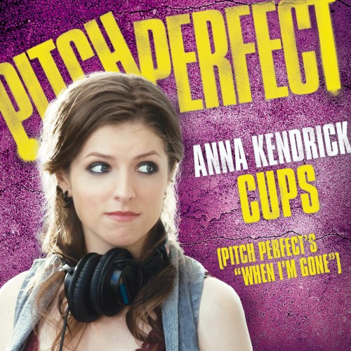 Cups (Pitch Perfect’s “When I’m Gone”)封面