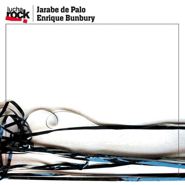 Lucha rock: Jarabe de Palo / Enrique Bunbury封面