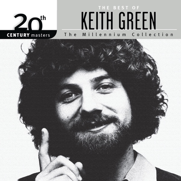 20th Century Masters - The Millennium Collection: The Best of Keith Green封面