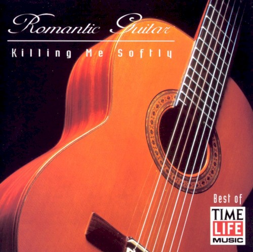 Romantic Guitar: Killing Me Softly封面