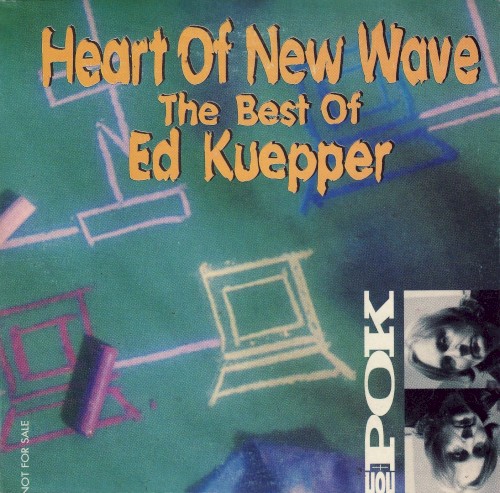 Heart Of New Wave (The Best Of Ed Kuepper)封面
