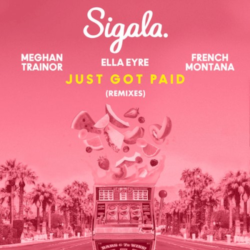 Just Got Paid (Remixes)封面