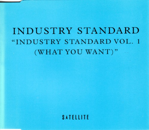 Industry Standard Vol. 1 (What You Want)封面
