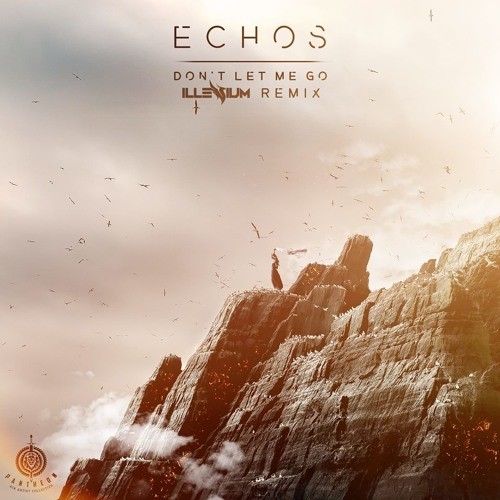Don't Let Me Go (Illenium remix)封面