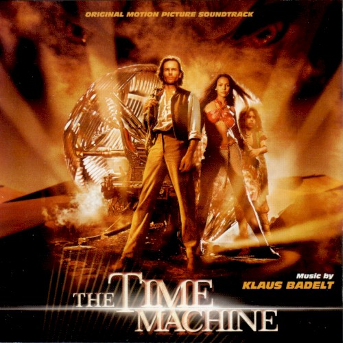 The Time Machine: Original Motion Picture Soundtrack封面