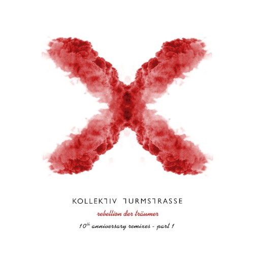 Rebellion Der Traumer X - The 10th Anniversary Remixes Pt 1封面