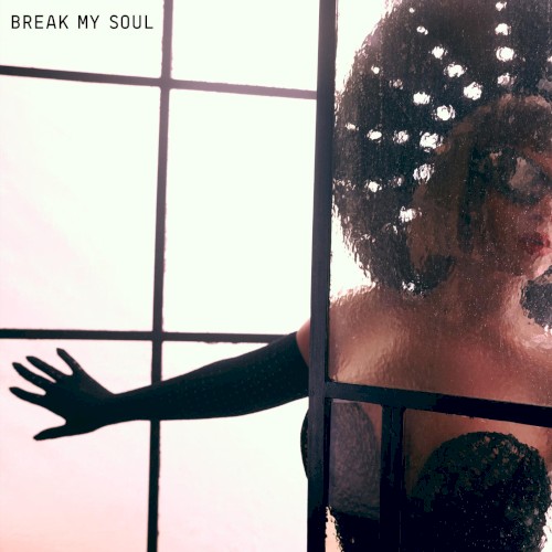 BREAK MY SOUL封面