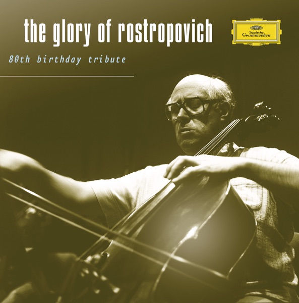 The Glory of Rostropovich: 80th Birthday Tribute封面