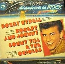 Bobby Rydell / Robert And Johnny / Sonny Till & The Orioles (La grande storia del rock)封面