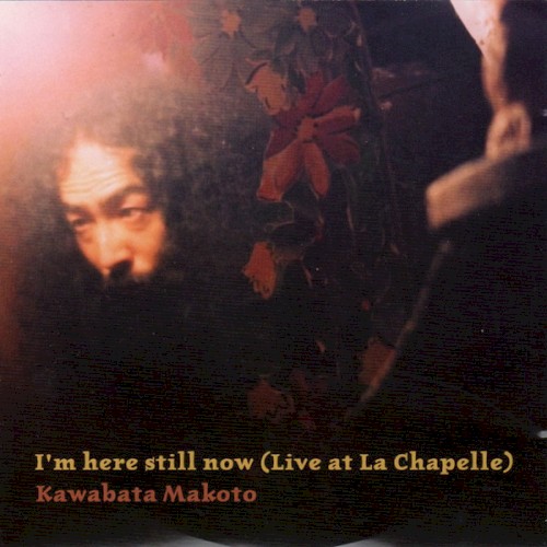 I'm Here Still Now (Live at La Chapelle)封面