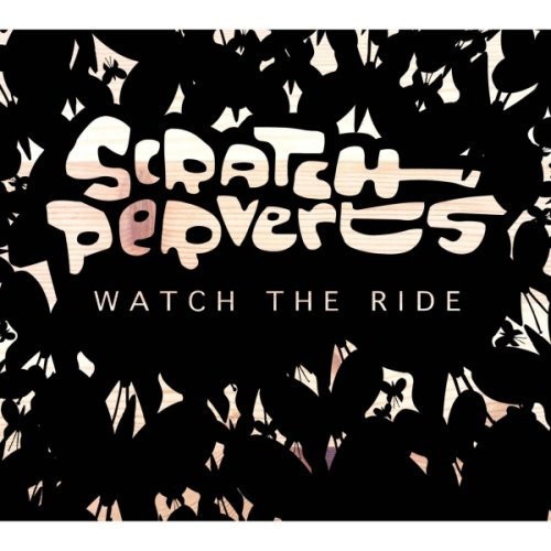 Watch the Ride: Scratch Perverts封面