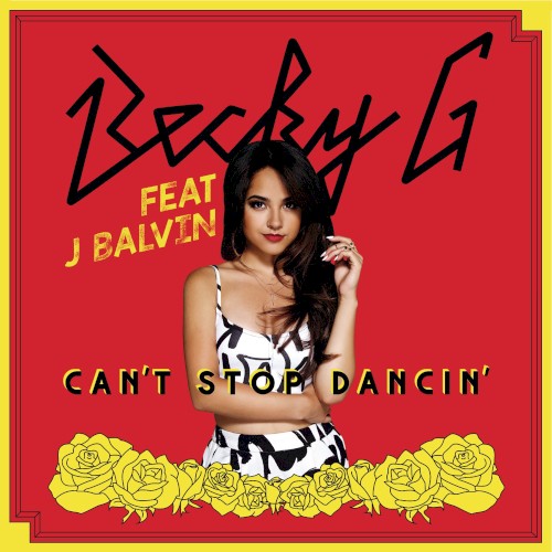 Can’t Stop Dancin’ (J Balvin remix)封面