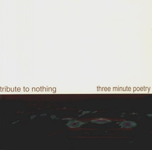 Tribute to Nothing / Three Minute Poetry封面