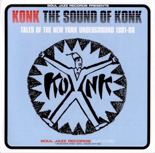 The Sound of Konk: Tales of the New York Underground 1981-88封面