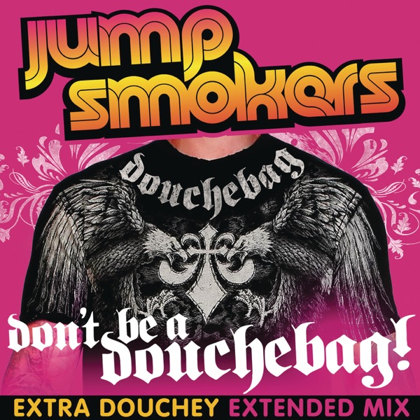 Don't Be A Douchebag!封面