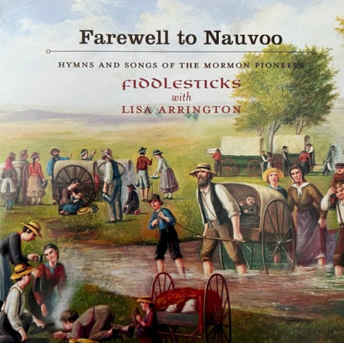 Farewell to Nauvoo - Hymns and Songs of the Mormon Pioneers封面