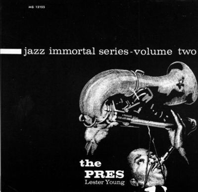 Jazz Immortal Series - Volume 2 - The Pres封面