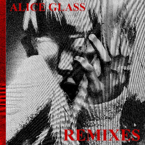 Alice Glass (Remixes)封面