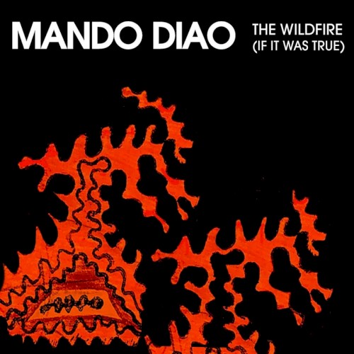The Wildfire (If It Was True)封面