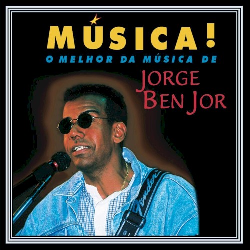 Música! O melhor da música de Jorge Ben Jor封面