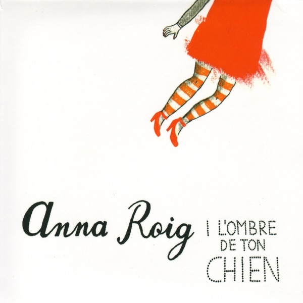Anna Roig i L'ombre de ton chien封面