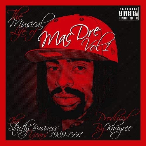 The Musical Life Of Mac Dre Vol. 1 (The Strictly Business Years: 1989-1991)封面