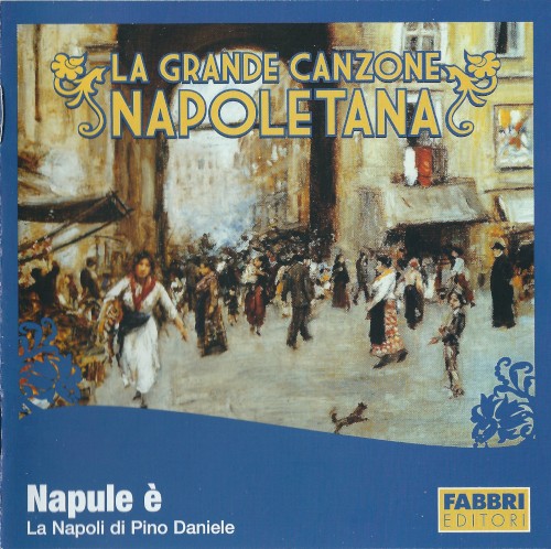 La grande canzone napoletana: Napule è: La Napoli di Pino Daniele封面