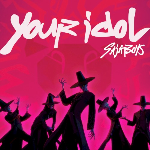 Your Idol (from the Netflix film KPop Demon Hunters)封面