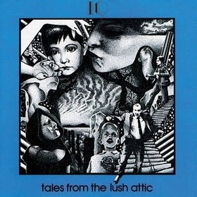 Tales From the Lush Attic封面