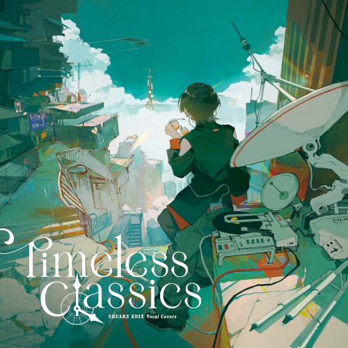 SQUARE ENIX Vocal Covers - Timeless Classics封面
