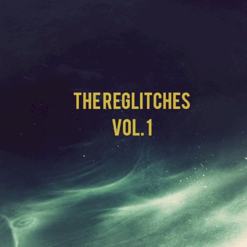 The Reglitches Vol. 1封面