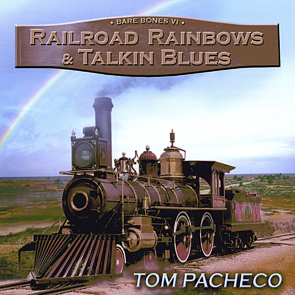 Railroad Rainbows And Talkin' Blues封面