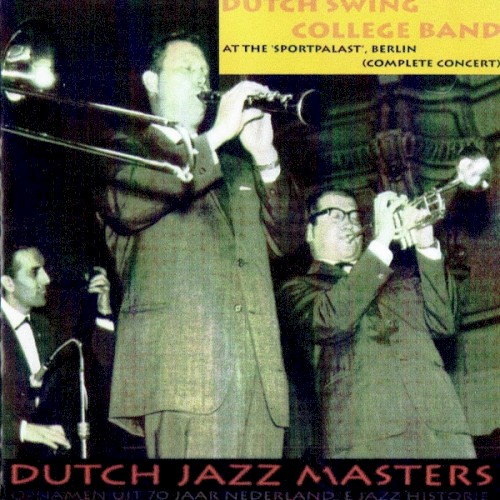 Dutch Swing College at The “Sport Palast”, Berlin (Complete Concert)封面