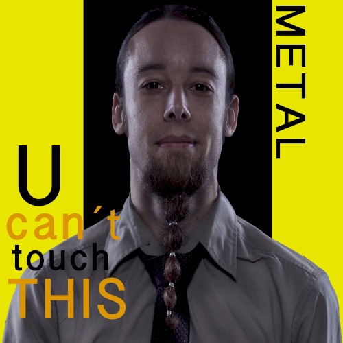 U Can´t Touch This - Metal Cover封面