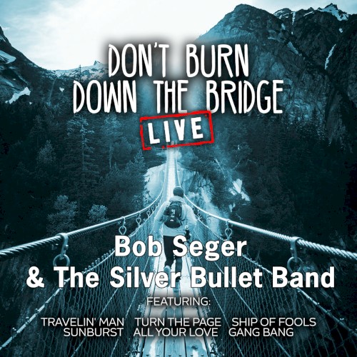 Don’t Burn Down the Bridge (live)封面