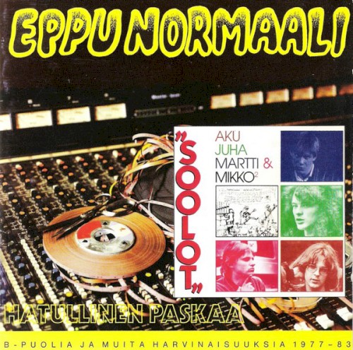 Hatullinen paskaa: B‐puolia ja muita harvinaisuuksia 1977–83 / Soolot封面